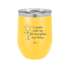 I Wonder What My Job Description Says Today - Laser Engraved Stainless Steel Drinkware - 2345 -