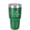 I Wonder What My Job Description Says Today - Laser Engraved Stainless Steel Drinkware - 2345 -