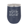 I Want to Do Hot Girl Shit But I Can't Stop Eating Fat Girl Shit - Laser Engraved Stainless Steel Drinkware - 2349 -