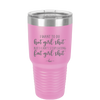 I Want to Do Hot Girl Shit But I Can't Stop Eating Fat Girl Shit - Laser Engraved Stainless Steel Drinkware - 2349 -