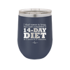I Don't Mean to Brag But I Just Completed a 14-Day Diet - Laser Engraved Stainless Steel Drinkware - 2350-