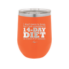 I Don't Mean to Brag But I Just Completed a 14-Day Diet - Laser Engraved Stainless Steel Drinkware - 2350-