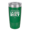I Don't Mean to Brag But I Just Completed a 14-Day Diet - Laser Engraved Stainless Steel Drinkware - 2350-