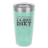 I Don't Mean to Brag But I Just Completed a 14-Day Diet - Laser Engraved Stainless Steel Drinkware - 2350-
