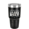 I Don't Mean to Brag But I Just Completed a 14-Day Diet - Laser Engraved Stainless Steel Drinkware - 2350-