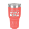 I Don't Mean to Brag But I Just Completed a 14-Day Diet - Laser Engraved Stainless Steel Drinkware - 2350-