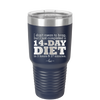 I Don't Mean to Brag But I Just Completed a 14-Day Diet - Laser Engraved Stainless Steel Drinkware - 2350-