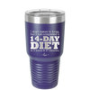 I Don't Mean to Brag But I Just Completed a 14-Day Diet - Laser Engraved Stainless Steel Drinkware - 2350-