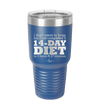 I Don't Mean to Brag But I Just Completed a 14-Day Diet - Laser Engraved Stainless Steel Drinkware - 2350-