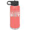 I Don't Mean to Brag But I Just Completed a 14-Day Diet - Laser Engraved Stainless Steel Drinkware - 2350-
