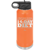 I Don't Mean to Brag But I Just Completed a 14-Day Diet - Laser Engraved Stainless Steel Drinkware - 2350-