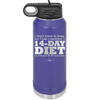 I Don't Mean to Brag But I Just Completed a 14-Day Diet - Laser Engraved Stainless Steel Drinkware - 2350-