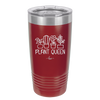 Plant Queen - Laser Engraved Stainless Steel Drinkware - 2351-