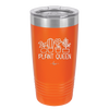 Plant Queen - Laser Engraved Stainless Steel Drinkware - 2351-