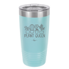 Plant Queen - Laser Engraved Stainless Steel Drinkware - 2351-