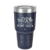 Plant Queen - Laser Engraved Stainless Steel Drinkware - 2351-