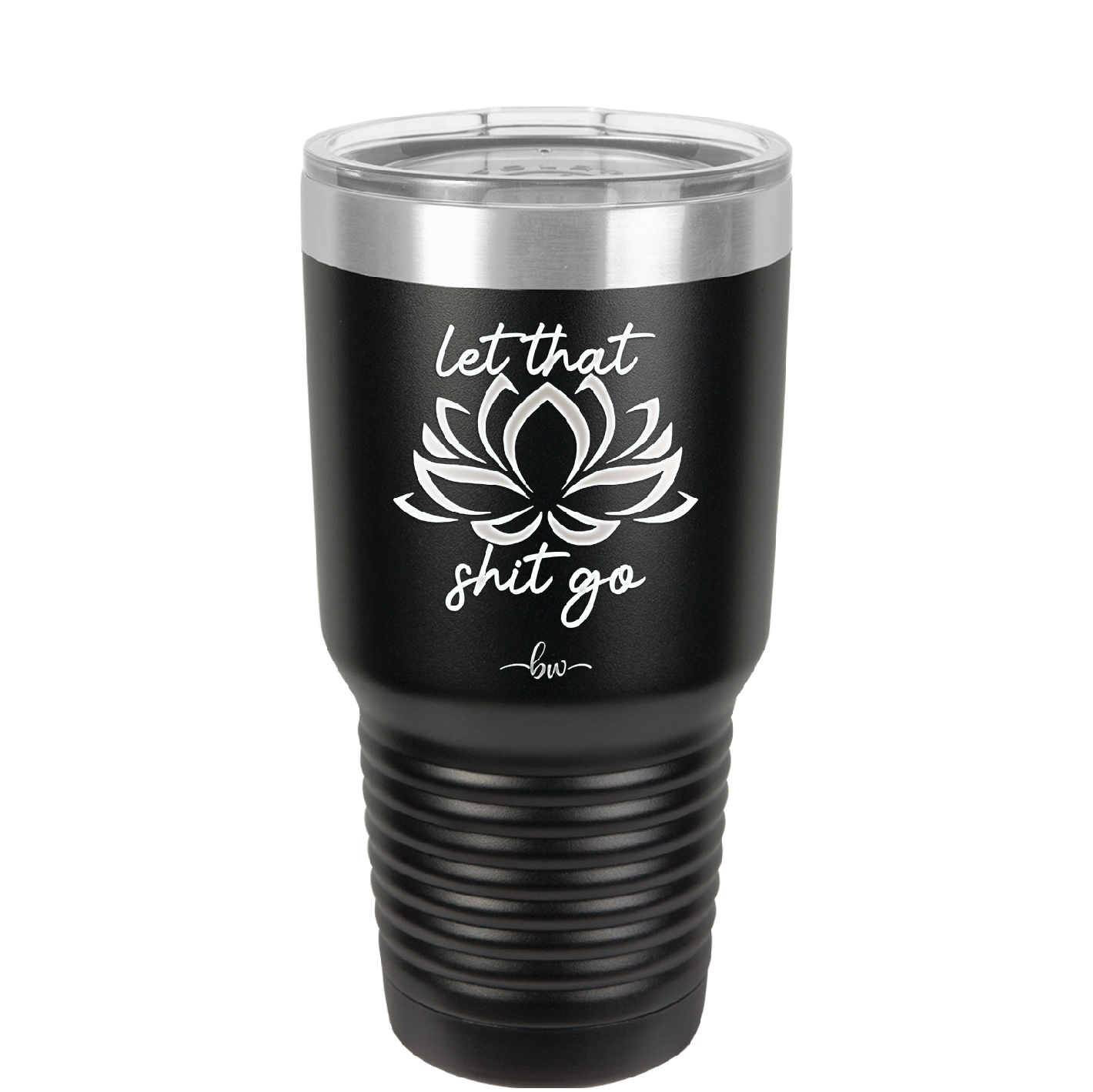 Let That Shit Go - Laser Engraved Stainless Steel Drinkware - 2352-