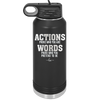 Actions Prove Who You Are Words Prove Who You Pretend to Be - Laser Engraved Stainless Steel Drinkware - 2353-