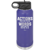 Actions Prove Who You Are Words Prove Who You Pretend to Be - Laser Engraved Stainless Steel Drinkware - 2353-