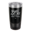 You Can't Do Epic Shit with Basic People - Laser Engraved Stainless Steel Drinkware - 2356-