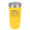 You Can't Do Epic Shit with Basic People - Laser Engraved Stainless Steel Drinkware - 2356-