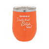 You Had Me at I Hate That Bitch Too - Laser Engraved Stainless Steel Drinkware - 2357-