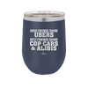 Good Friends Share Ubers Best Friends Share Cop Cars and Alibis - Laser Engraved Stainless Steel Drinkware - 2358-