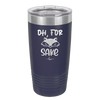 Oh For Fox Sake - Laser Engraved Stainless Steel Drinkware - 2365 -