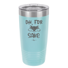 Oh For Fox Sake - Laser Engraved Stainless Steel Drinkware - 2365 -