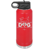 I Work Hard So My Dog Can Have a Better Life - Laser Engraved Stainless Steel Drinkware - 2367 -