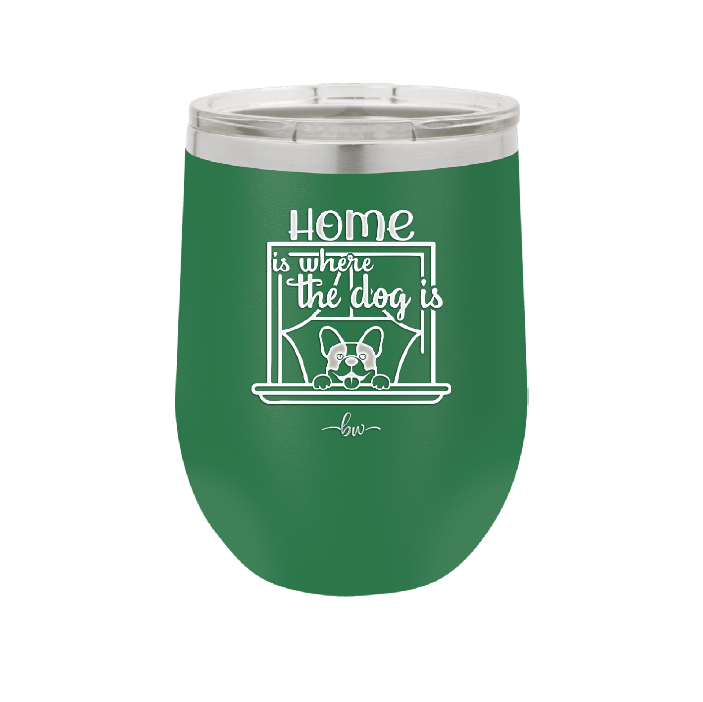 Home is Where the Dog is - Laser Engraved Stainless Steel Drinkware - 2369 -