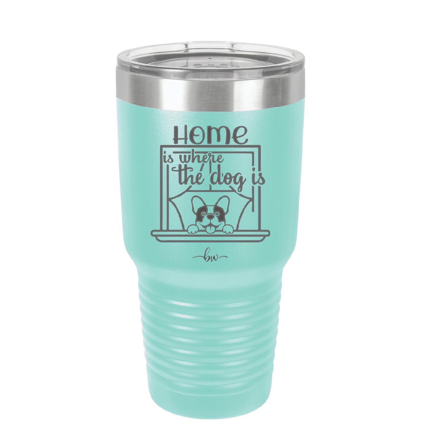 Home is Where the Dog is - Laser Engraved Stainless Steel Drinkware - 2369 -