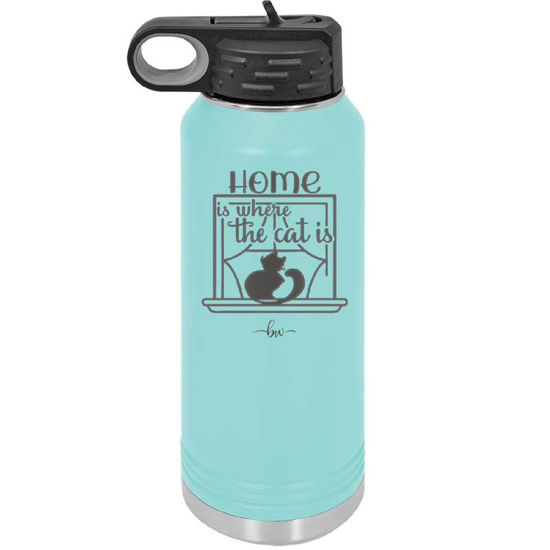 Home is Where the Cat is - Laser Engraved Stainless Steel Drinkware - 2370 -