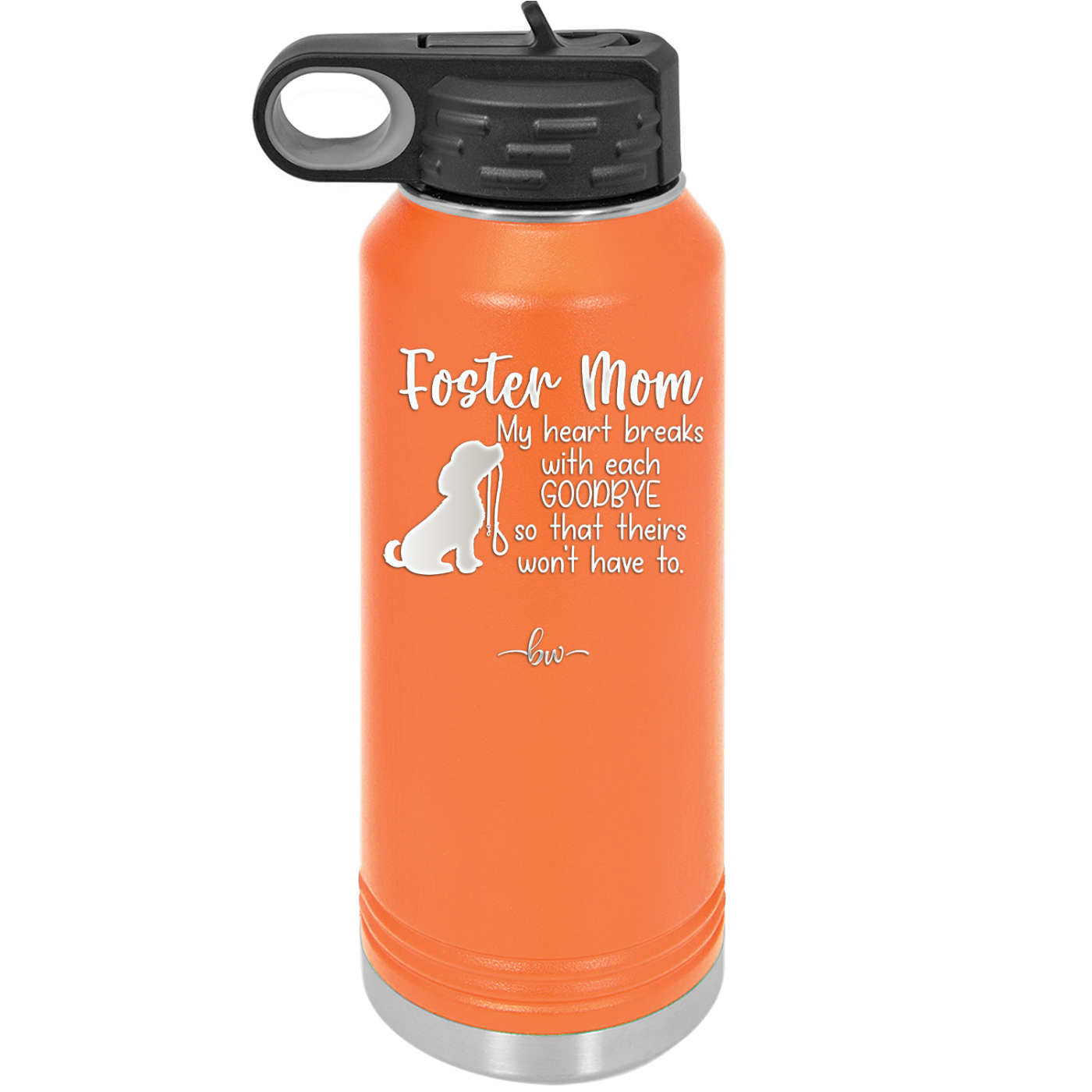 Foster Mom My Heart Breaks with Each Goodbye (Dog) - Laser Engraved Stainless Steel Drinkware - 2371 -