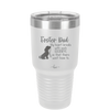 Foster Dad My Heart Breaks with Each Goodbye (Dog) - Laser Engraved Stainless Steel Drinkware - 2373 -