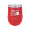 Foster Dad My Heart Breaks with Each Goodbye (Cat) - Laser Engraved Stainless Steel Drinkware - 2374 -