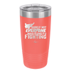 Surely Not Everyone Was Kung Fu Fighting - Laser Engraved Stainless Steel Drinkware - 2375 -