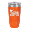 Surely Not Everyone Was Kung Fu Fighting - Laser Engraved Stainless Steel Drinkware - 2375 -