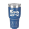 Surely Not Everyone Was Kung Fu Fighting - Laser Engraved Stainless Steel Drinkware - 2375 -