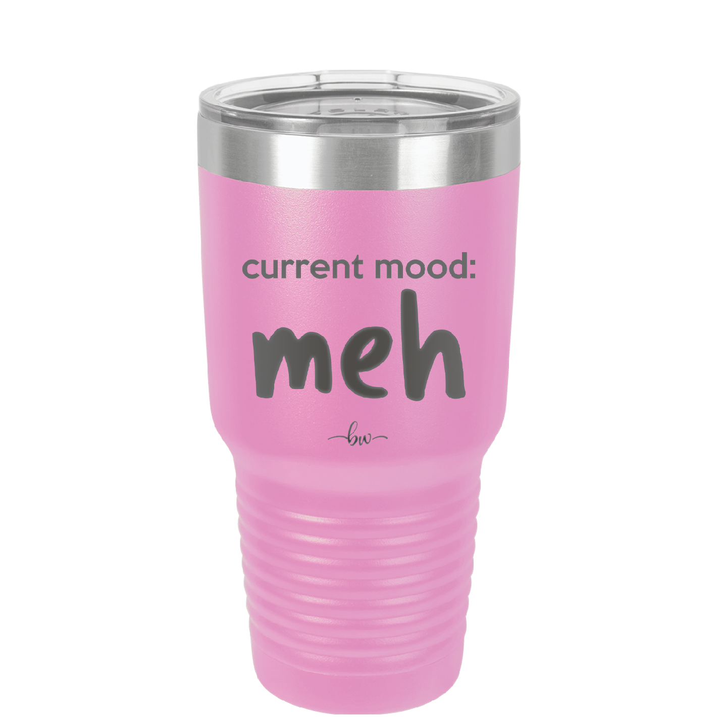 Current Mood: meh - Laser Engraved Stainless Steel Drinkware - 2379 -