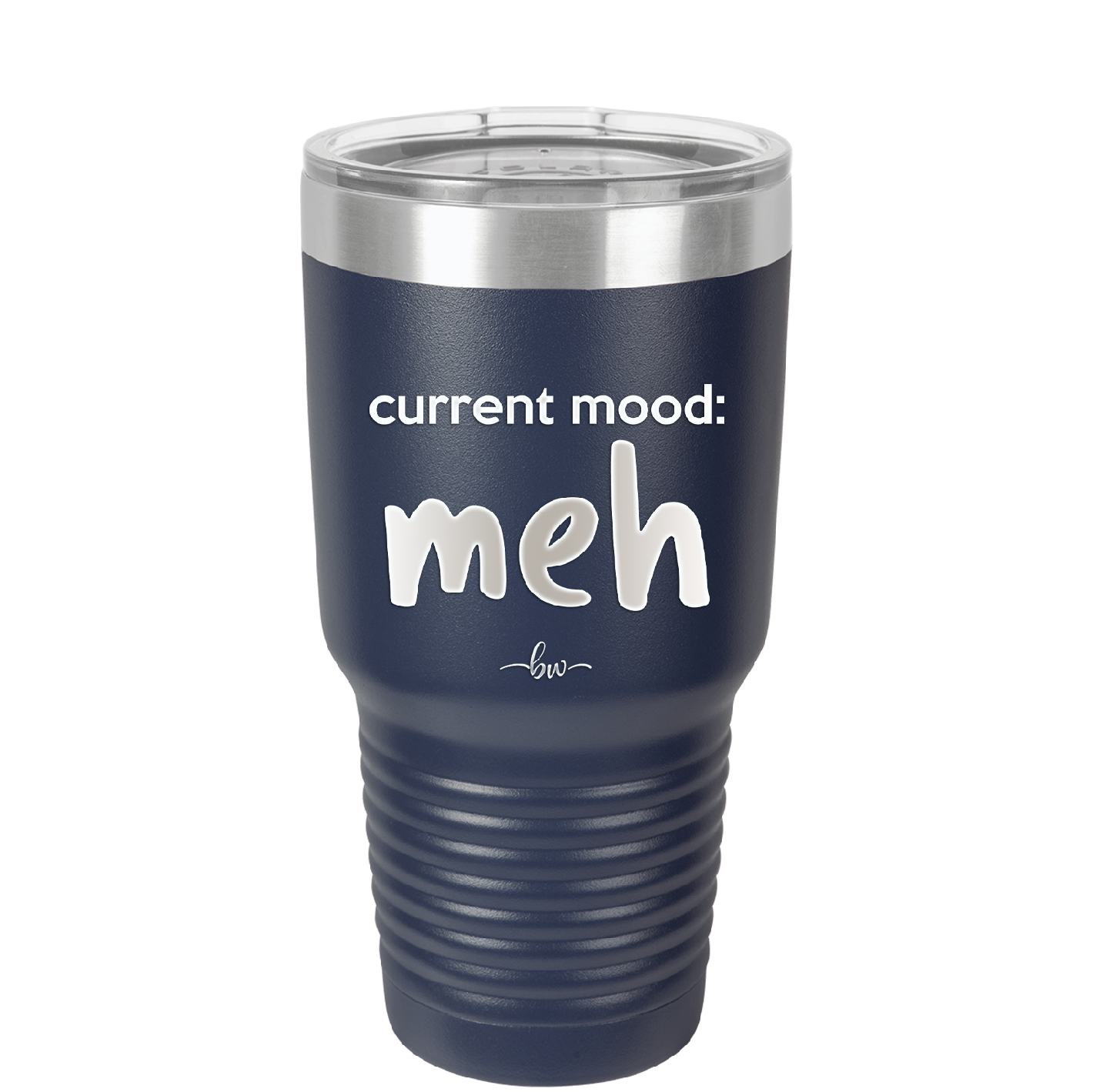 Current Mood: meh - Laser Engraved Stainless Steel Drinkware - 2379 -
