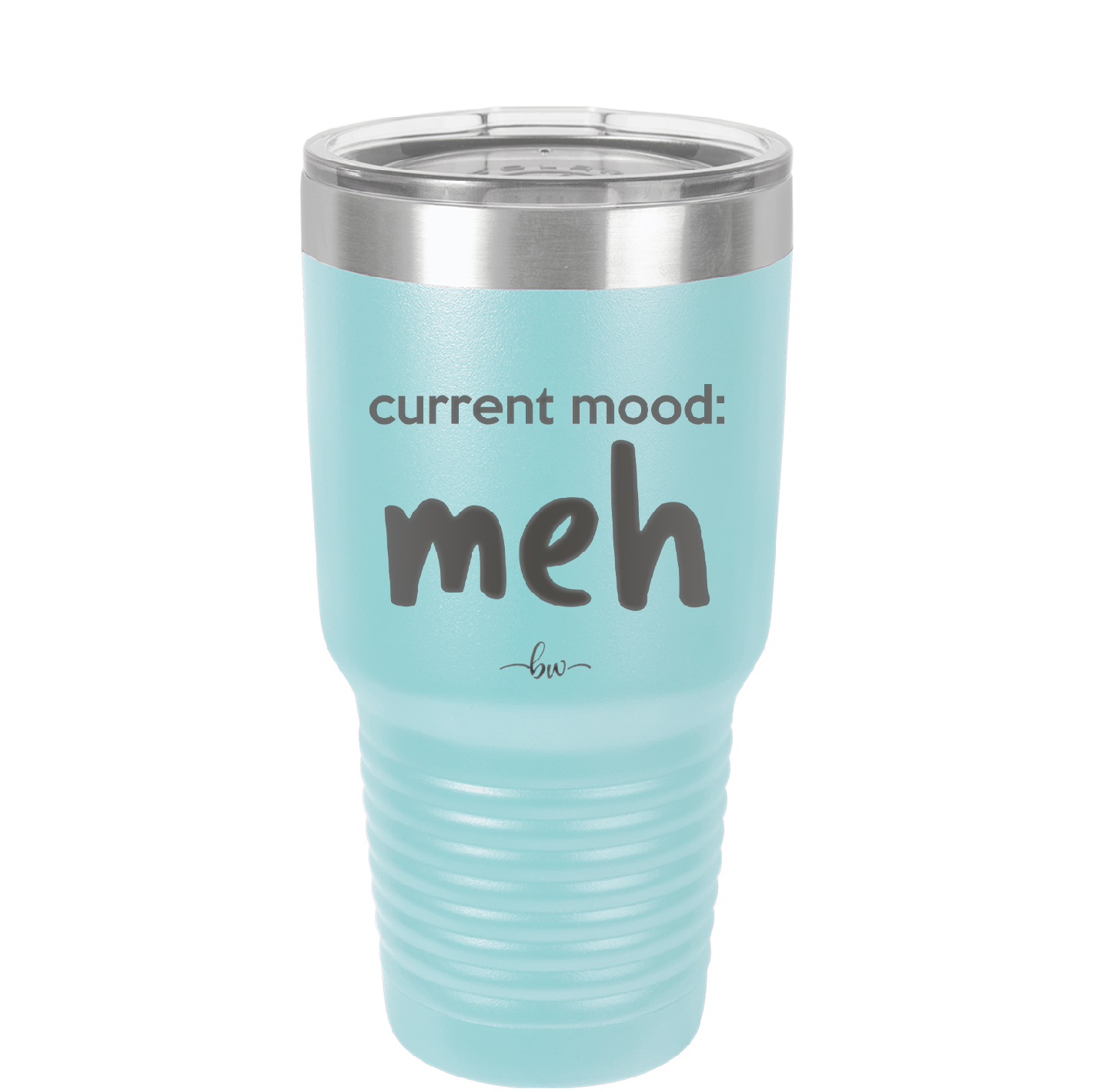 Current Mood: meh - Laser Engraved Stainless Steel Drinkware - 2379 -