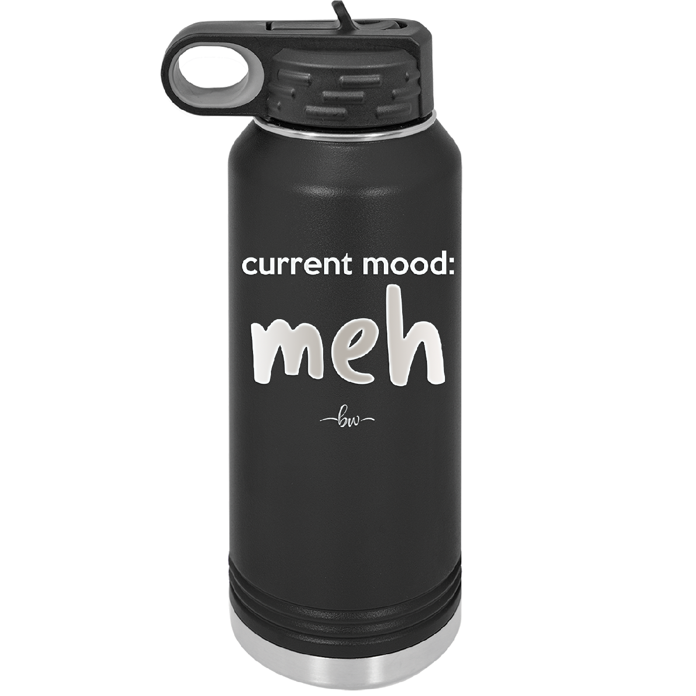 Current Mood: meh - Laser Engraved Stainless Steel Drinkware - 2379 -