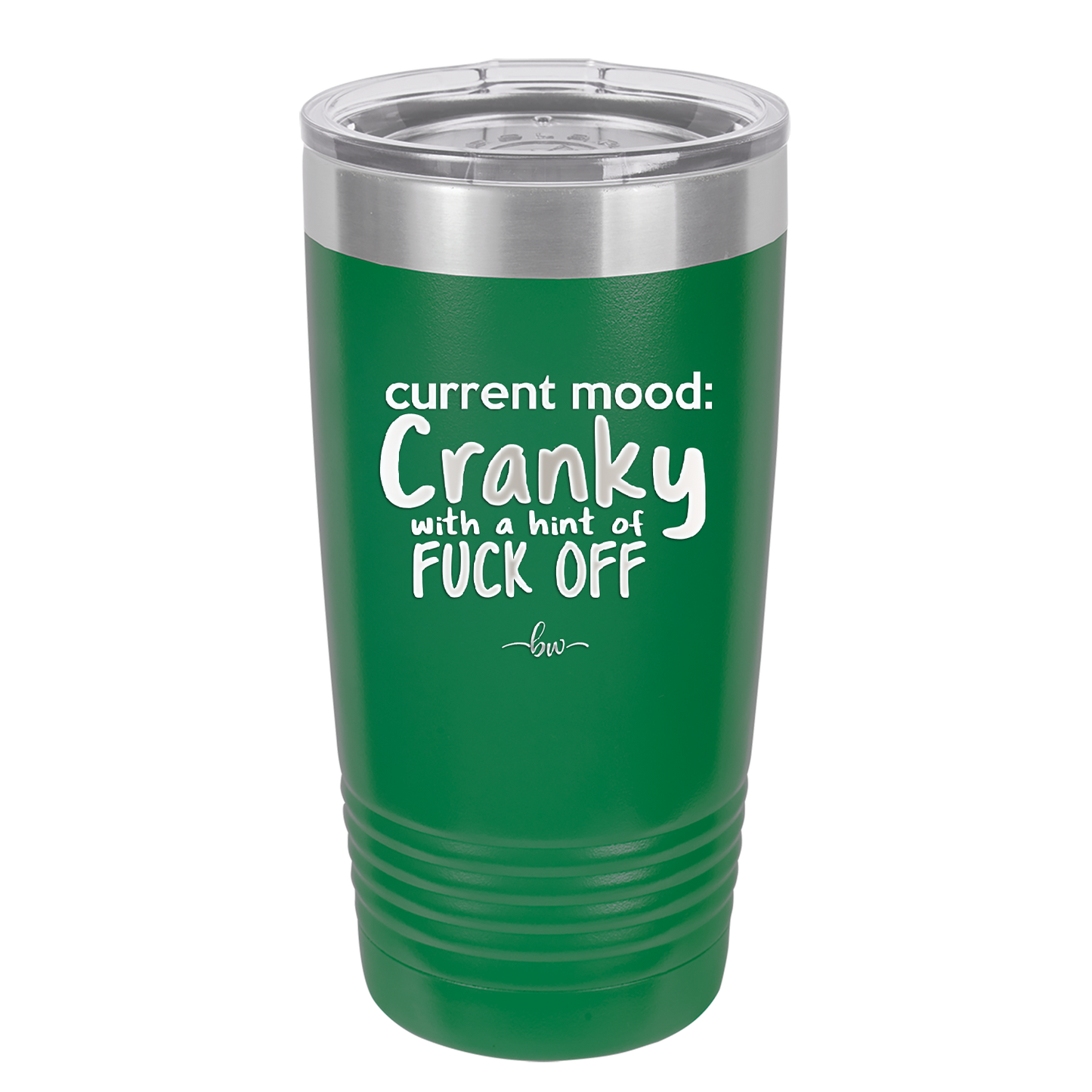 Current Mood: Cranky with a Hint of Fuck Off - Laser Engraved Stainless Steel Drinkware - 2383 -