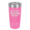 Current Mood: Cranky with a Hint of Fuck Off - Laser Engraved Stainless Steel Drinkware - 2383 -