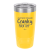 Current Mood: Cranky with a Hint of Fuck Off - Laser Engraved Stainless Steel Drinkware - 2383 -