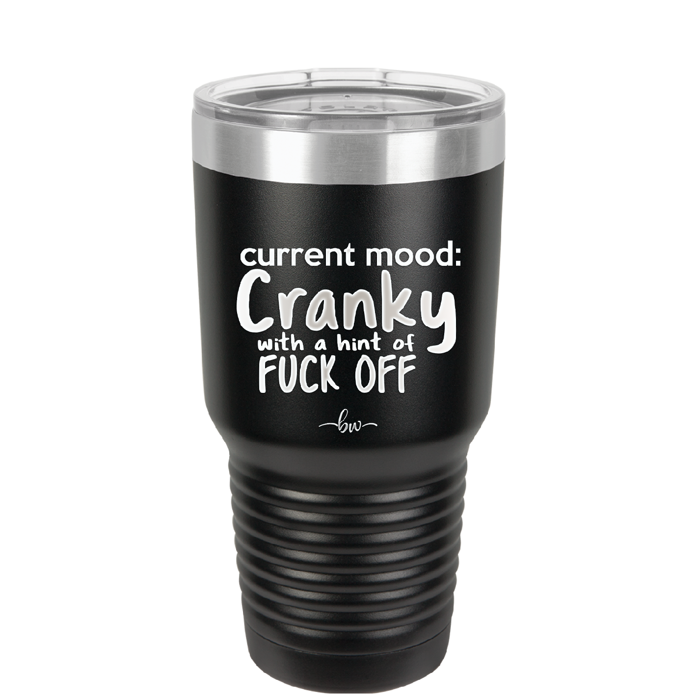 Current Mood: Cranky with a Hint of Fuck Off - Laser Engraved Stainless Steel Drinkware - 2383 -
