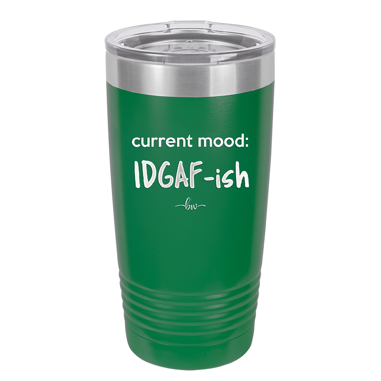 Current Mood: IDGAF ish - Laser Engraved Stainless Steel Drinkware - 2384 -