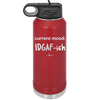 Current Mood: IDGAF ish - Laser Engraved Stainless Steel Drinkware - 2384 -