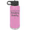 Current Mood: Avoiding Reality - Laser Engraved Stainless Steel Drinkware - 2385 -